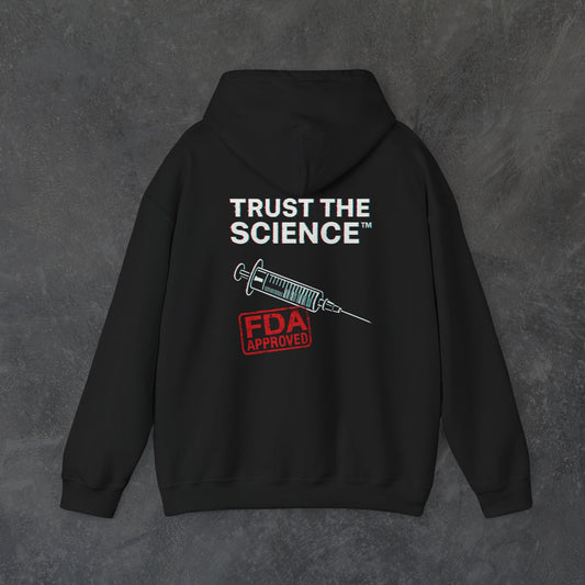 Trust The Science™ Hoodie