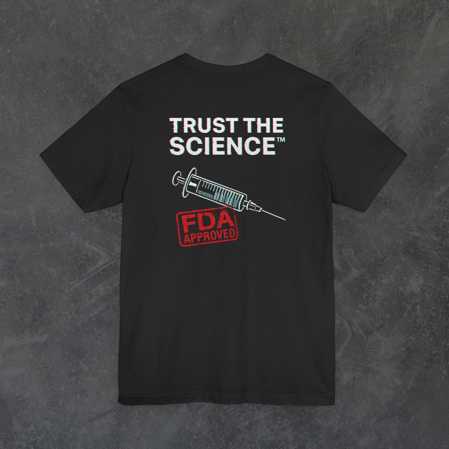 Trust The Science™ Tee